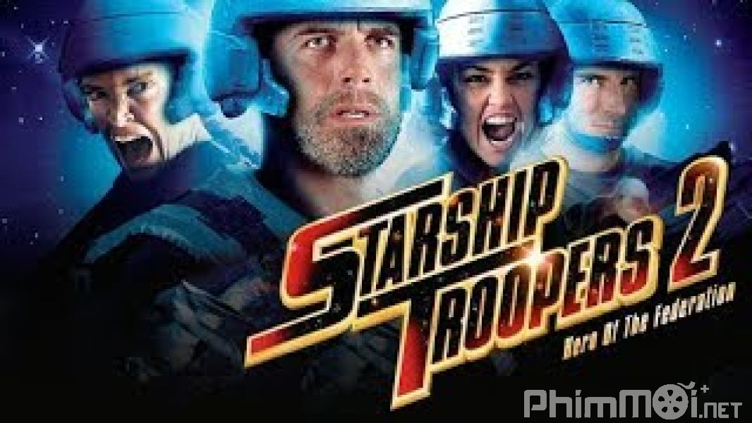 Chiến Binh Vũ Trụ: Nhện Khổng Lồ - Starship Troopers